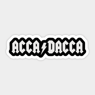 acca dacca Sticker